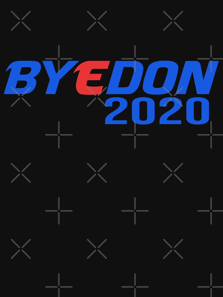 byedon 2020 shirt meaning