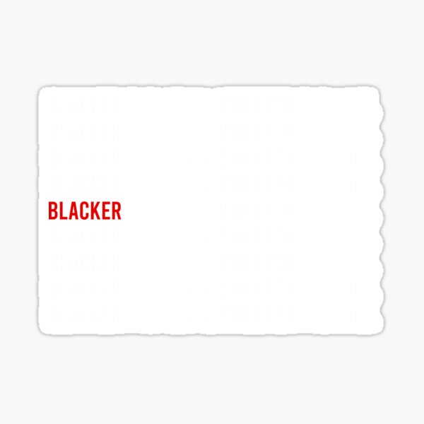 Blacker The Vegan Sweeter The Juice Sticker For Sale By Brandykrat