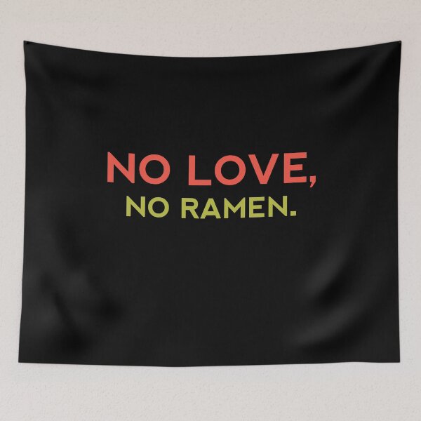 Artikelvorschau, NO LOVE NO RAMEN - Lustiges Geschenk für Essensliebhaber entworfen und verkauft von yeknow.