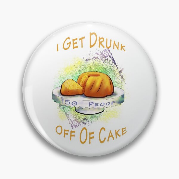 Item preview, I Get Drunk Off of Cake designed and sold by MIW-Illus.