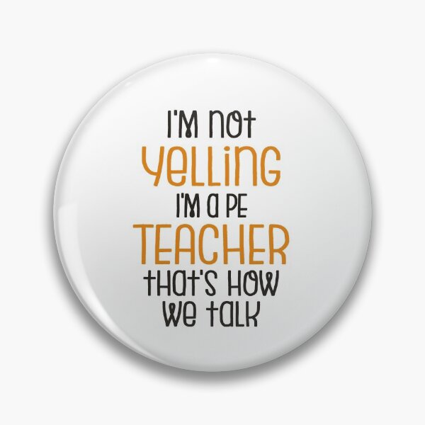 Item preview, PE Teacher Gift | I'm Not Yelling, I'm a PE Teacher That's How We Talk designed and sold by Pengo Shirt.