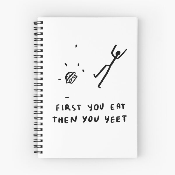 Item preview, First You Eat, Then You Yeet designed and sold by 4naans.