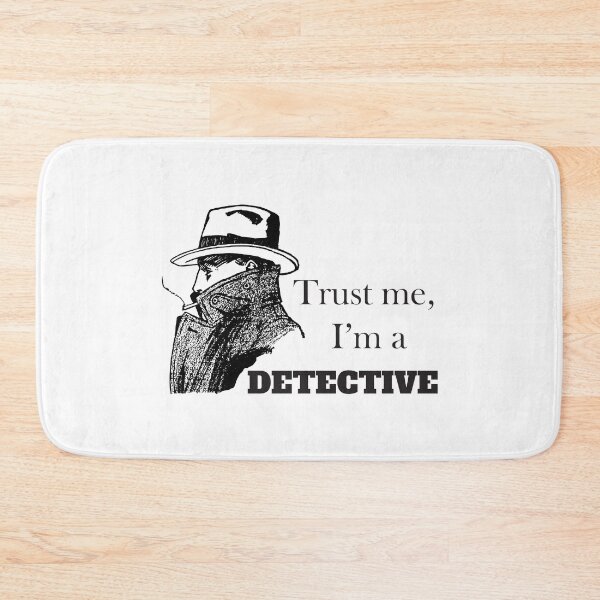 Item preview, Trust Me, I'm A Detective designed and sold by 4AllTimes.
