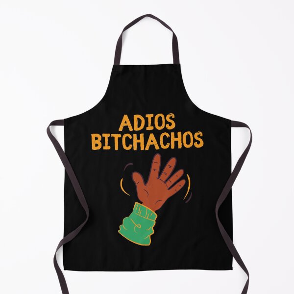 Item preview, Adios Bitchachos designed and sold by vibrantyy.