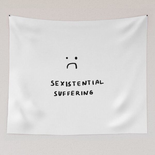 Item preview, Sexistential Suffering designed and sold by 4naans.