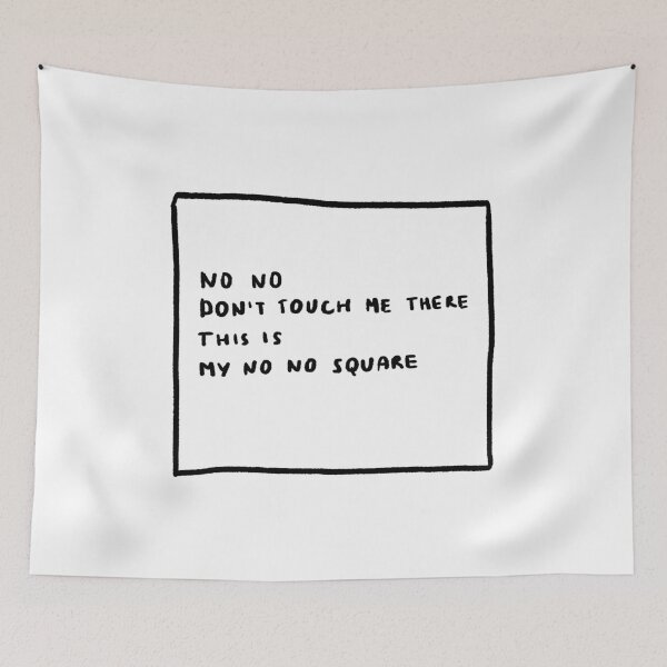 Item preview, No No Don't Touch Me There This Is My No No Square designed and sold by 4naans.