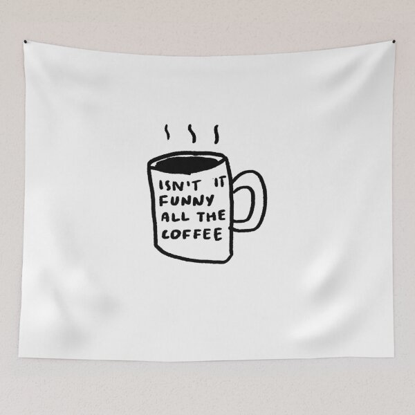 Item preview, Isn't It Funny, All The Coffee designed and sold by 4naans.