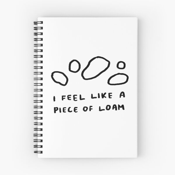 Item preview, I Feel Like a Piece of Loam designed and sold by 4naans.