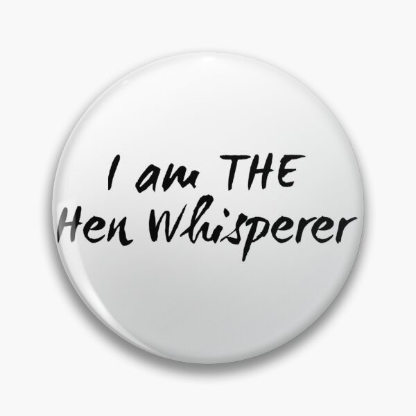 Item preview, I AM THE HEN WHISPERER designed and sold by CoopClothing.