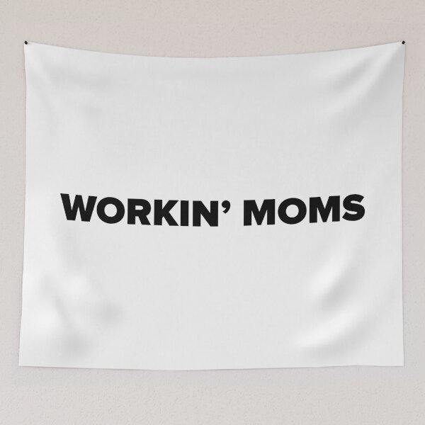 Item preview, Workin' moms tv show designed and sold by creativesupply.