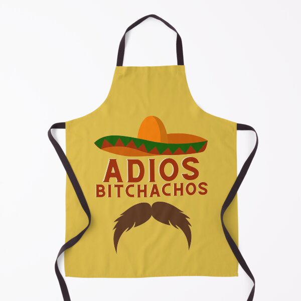 Item preview, Adios Bitchachos designed and sold by vibrantyy.