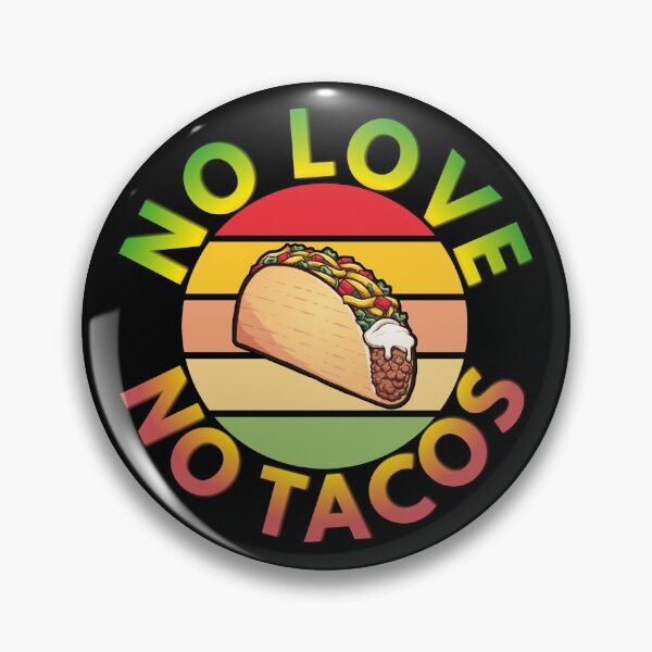 Item preview, no love no tacos designed and sold by Apoorv Choudhary.