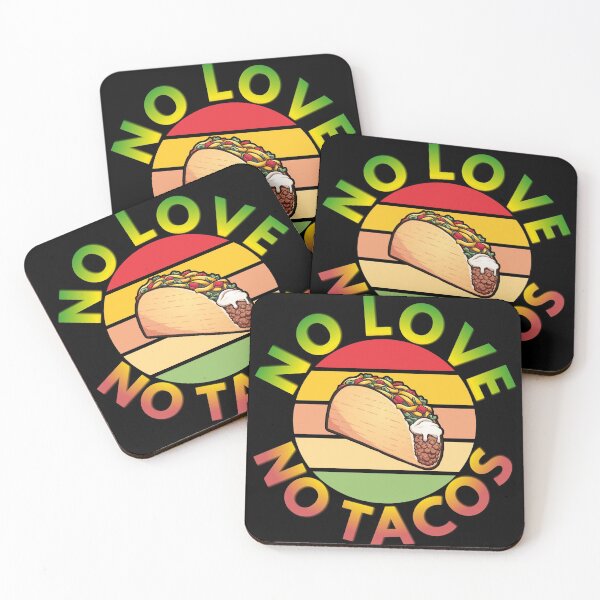 Item preview, no love no tacos designed and sold by Apoorv Choudhary.
