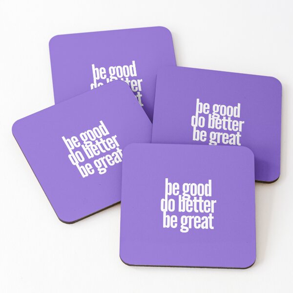 Item preview, be good do better be great designed and sold by Lowdown Designs.