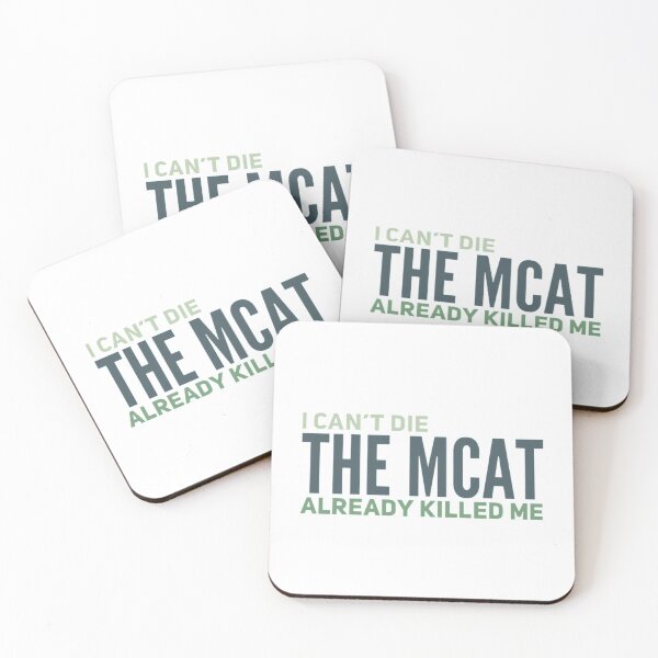 Item preview, I Can't Die, the MCAT Already Killed Me Apparel designed and sold by MedHem.