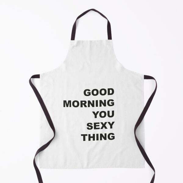 Item preview, Good Morning You Sexy Thing designed and sold by YYZDesign.