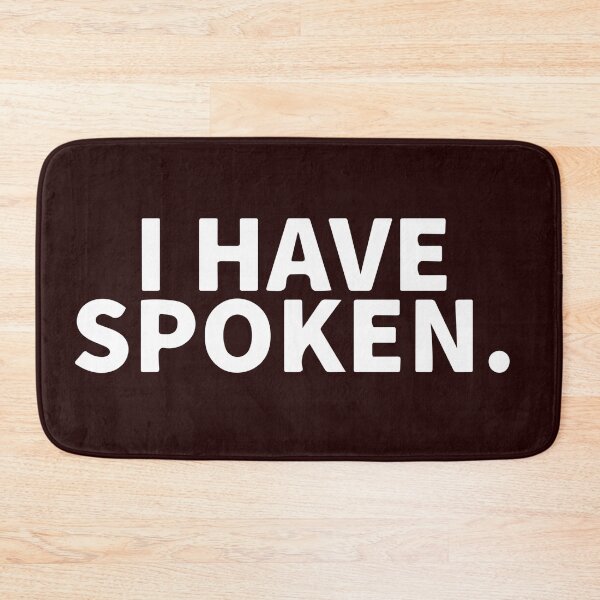 Item preview, I Have Spoken designed and sold by Dan Brady.