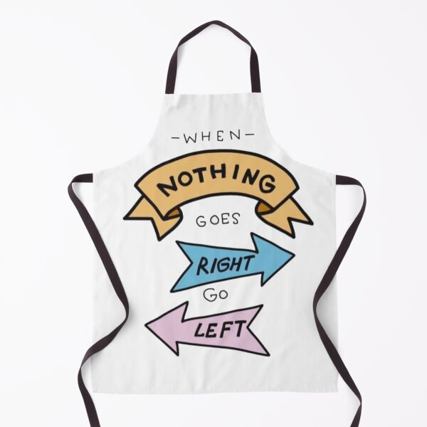 Item preview, When nothing goes right go letf designed and sold by JBaystro.