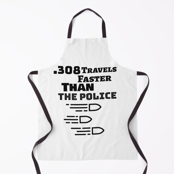 Item preview, .308 Travels faster than the police designed and sold by ZaysEnd.