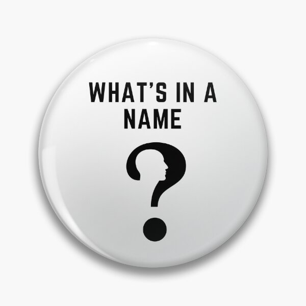 Item preview, What is in a name designed and sold by ActRightToday.