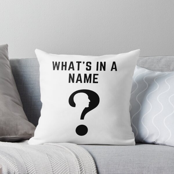 Item preview, What is in a name designed and sold by ActRightToday.