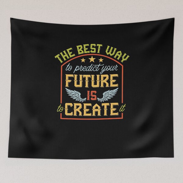 Item preview, Motivation Saying Predict Future Create It designed and sold by Two Left Hands Design.