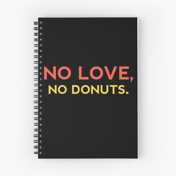 Item preview, NO LOVE NO DONUTS - Funny Food Lover Gift designed and sold by yeknow.