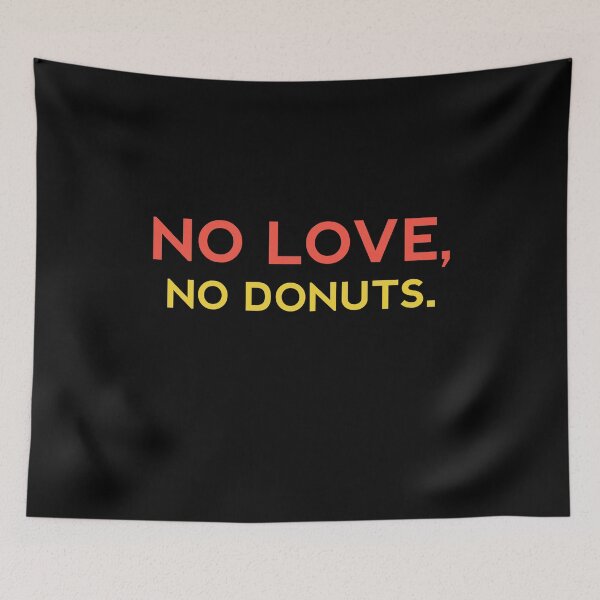 Item preview, NO LOVE NO DONUTS - Funny Food Lover Gift designed and sold by yeknow.