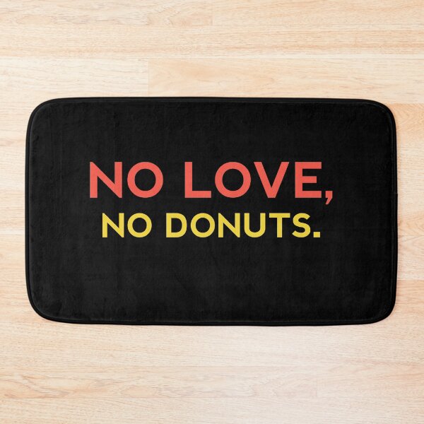 Item preview, NO LOVE NO DONUTS - Funny Food Lover Gift designed and sold by yeknow.