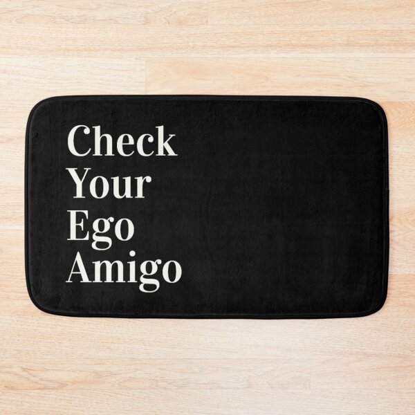 Item preview, Check your ego amigo designed and sold by Vivoh12.