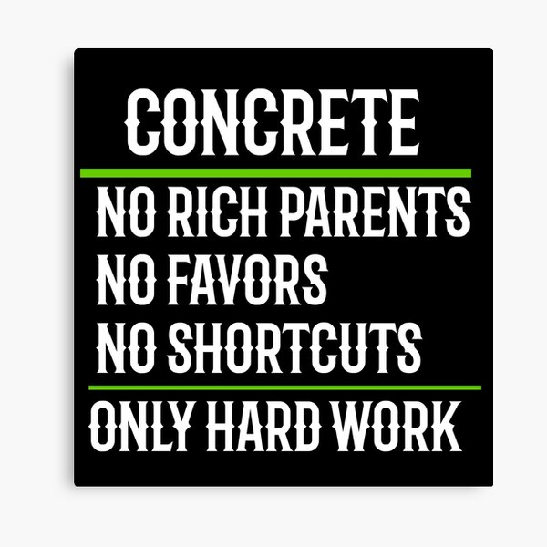Item preview, Concrete No Rich Parents No Favors No Shortcuts Only Hard Work designed and sold by TeesYouWant.