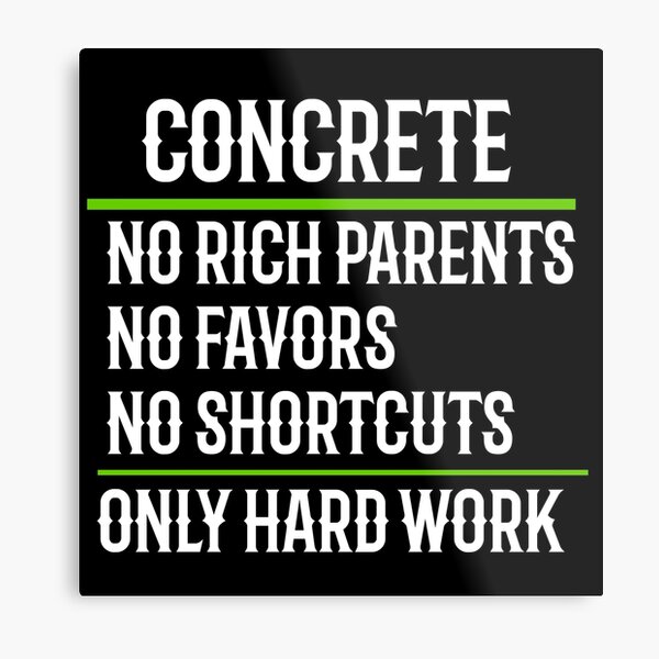 Item preview, Concrete No Rich Parents No Favors No Shortcuts Only Hard Work designed and sold by TeesYouWant.