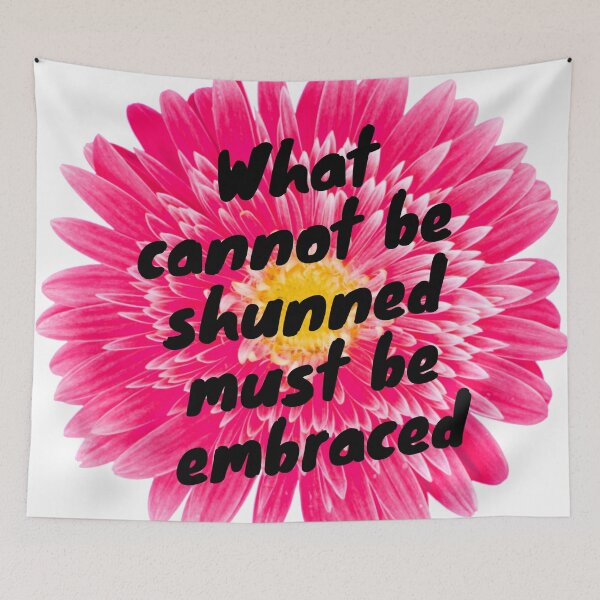Item preview, What Cannot Be Shunned Must Be Embraced Pink designed and sold by J-LaD.