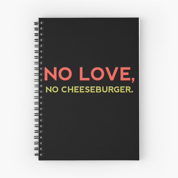 Item preview, NO LOVE NO CHEESEBURGER - Funny Food Lover Gift designed and sold by yeknow.