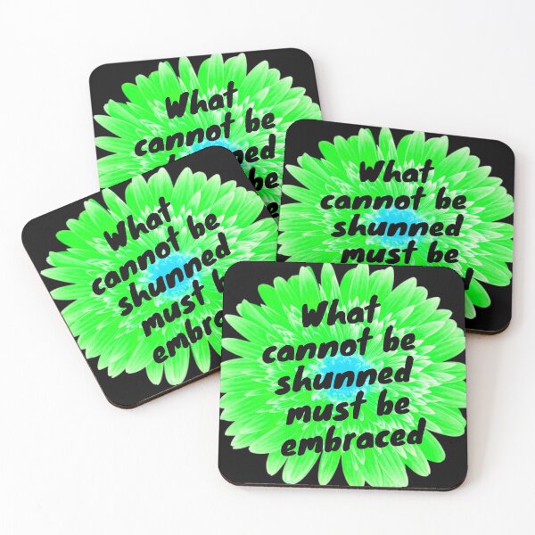 Item preview, What Cannot Be Shunned Must Be Embraced Green designed and sold by J-LaD.
