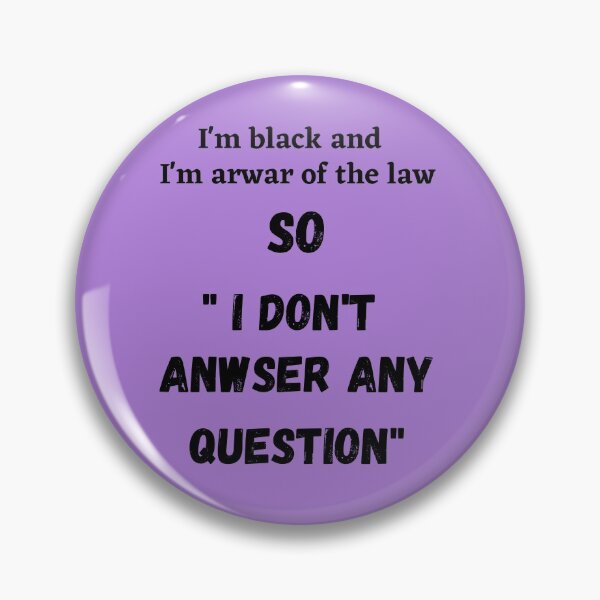 Item preview, Copy of I Don't answer any question designed and sold by infinity-khd.