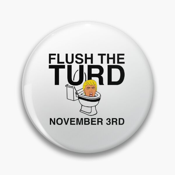 Item preview, Flush the Turd! November 3rd  designed and sold by politicaltee.