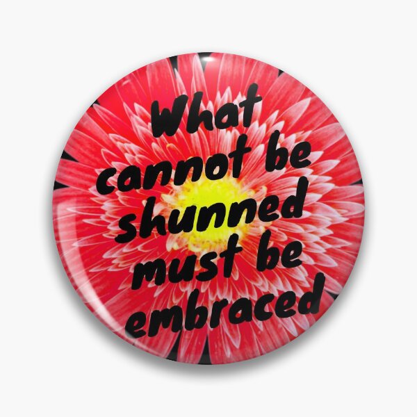 Item preview, What Cannot Be Shunned Must Be Embraced Red designed and sold by J-LaD.