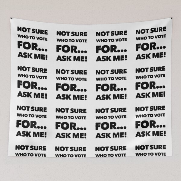 Item preview, Ask Me Who To Vote For designed and sold by Twittlefish.