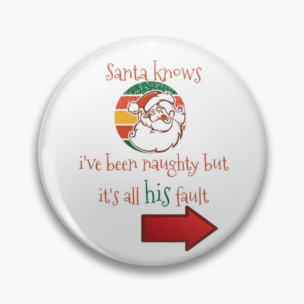 Artikelvorschau,   Der Weihnachtsmann weiß, dass ich ungezogen war, aber es ist alles seine Schuld Weihnachten entworfen und verkauft von DandD4ever.
