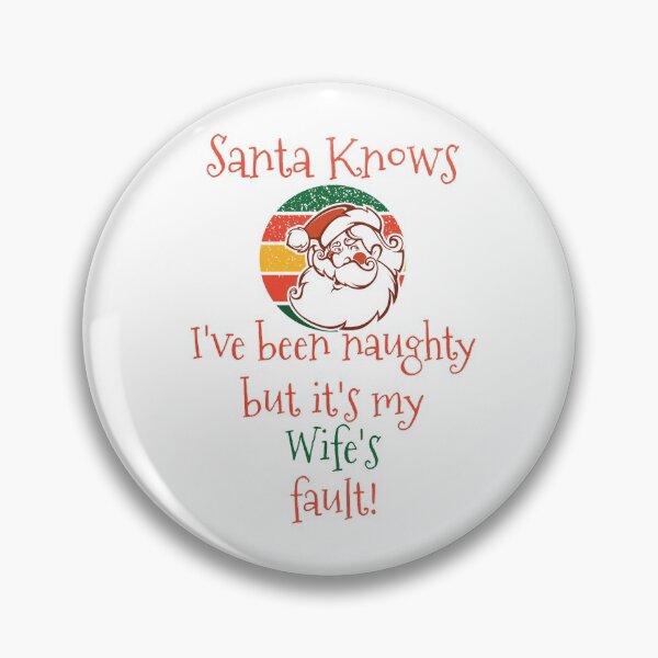 Artikelvorschau,  Der Weihnachtsmann weiß, dass ich ungezogen war. Es ist die Schuld meiner Frau Weihnachten entworfen und verkauft von DandD4ever.