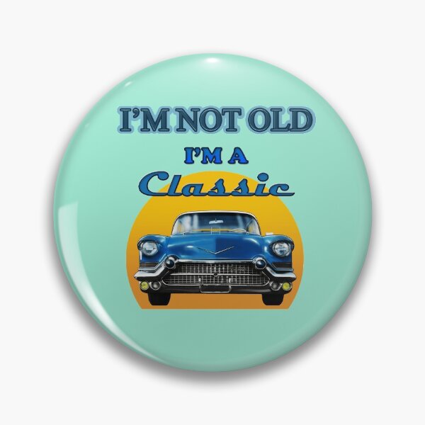 Item preview, I'm Not Old Classic Lover Cadi designed and sold by magickoold.