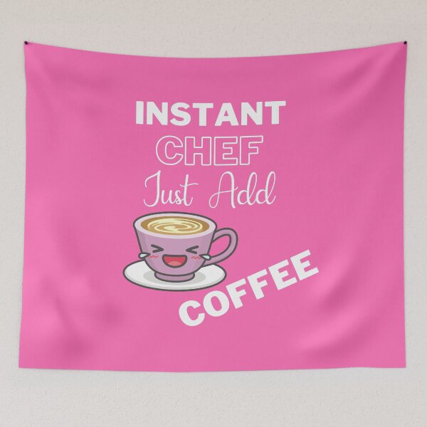 Item preview, Instant Chef Just Add Coffee On Pink | Instant People designed and sold by SerendipityNow.