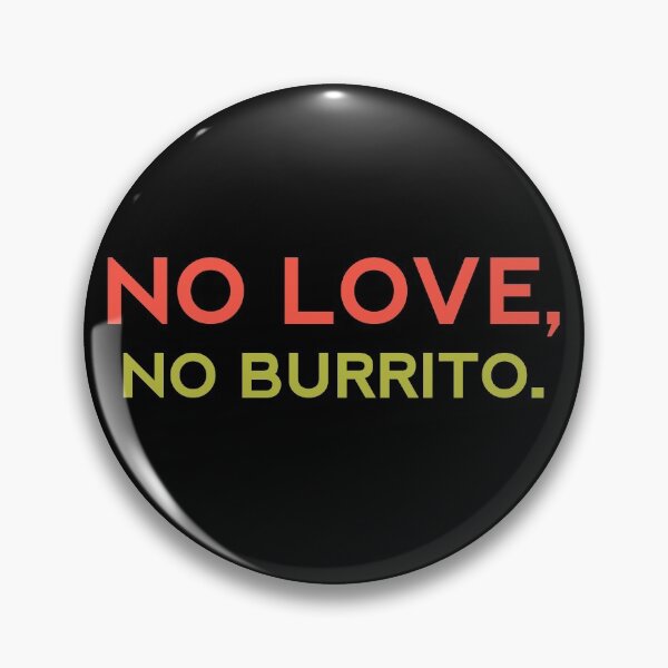 Item preview, NO LOVE NO BURRITO - Funny Food Lover Gift designed and sold by yeknow.