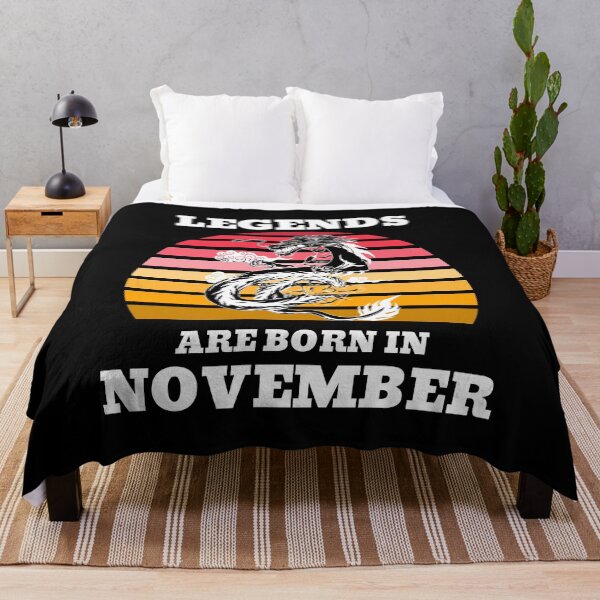 Item preview, Legends Are Born in November Birthday Quotes designed and sold by NickDsigns.