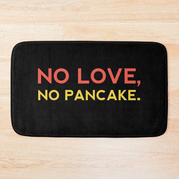 Item preview, NO LOVE NO PANCAKE - Funny Food Lover Gift designed and sold by yeknow.