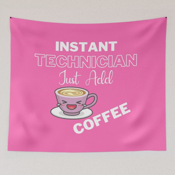 Item preview, Instant Technician Just Add Coffee On Pink | Instant People designed and sold by SerendipityNow.