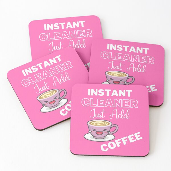 Item preview, Instant Cleaner Just Add Coffee On Pink | Instant People designed and sold by SerendipityNow.