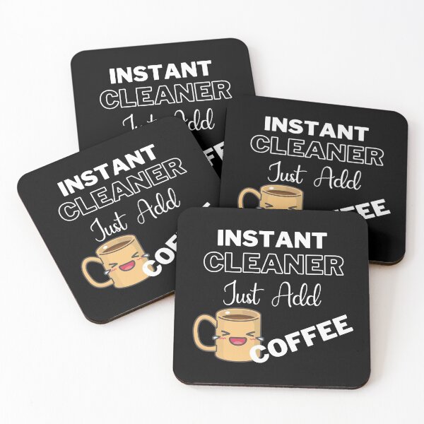 Item preview, Instant Cleaner Just Add Coffee On Black | Instant People designed and sold by SerendipityNow.