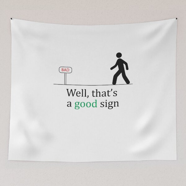 Item preview, Well That's A Good Sign Sarcastic  designed and sold by LA diseños.